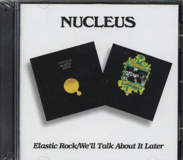 Nucleus - Elastic Rock / Well Talk About It Later (CD)