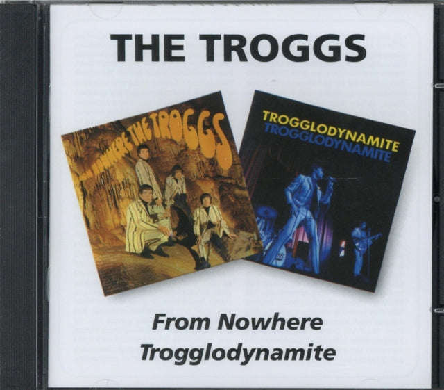 Troggs - From Nowhere / Trogglodynamite (CD)