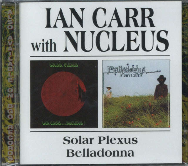 Ian Carr & Nucleus - Solar Plexus / Belladonna (CD)