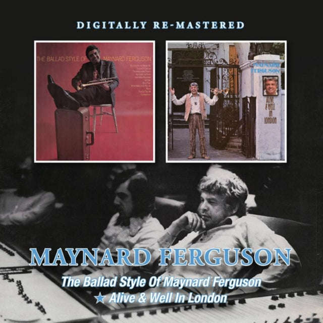 Maynard Ferguson - The Ballad Style Of Maynard Ferguson / Alive & Well In London (CD)