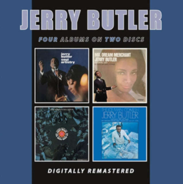 Jerry Butler - Soul Artistry / Mr. Dream Merchant / The Soul Goes On / The Ice Man Cometh (CD)