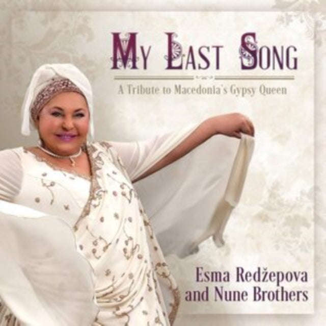 Esma Redzepova And Nune Brothers - My Last Song - A Tribute To Macedonias Gypsy Queen (CD)