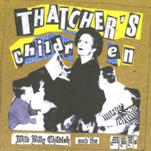 Wild Billy Childish & The Musicians Of The British Empire - Thatchers Children (CD)