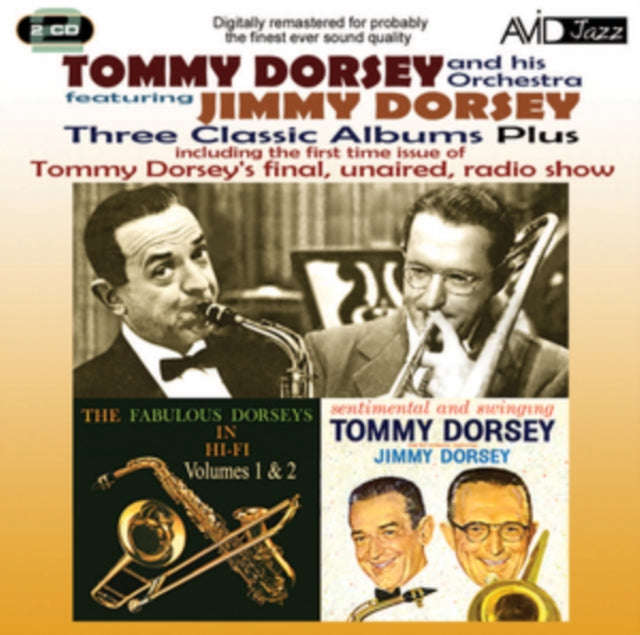 Tommy Dorsey / Jimmy Dorsey - Three Classic Albums Plus (The Fabulous Dorseys Vol 1 / The Fabulou...