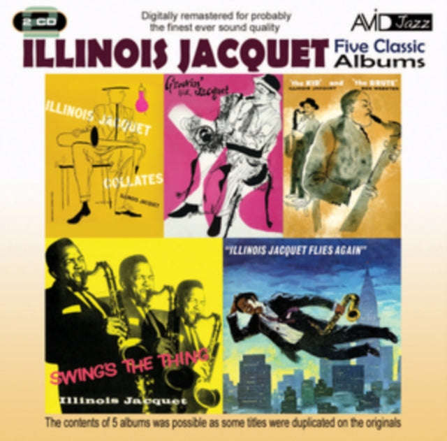 Illinois Jacquet - Five Classic Albums (The Kid And The Brute / Swings The Thing / Illinois Jacqu...
