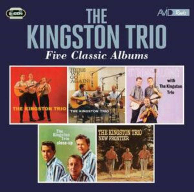Kingston Trio - Five Classic Albums (The Kingston Trio / Here We Go Again / String Along / Close ...