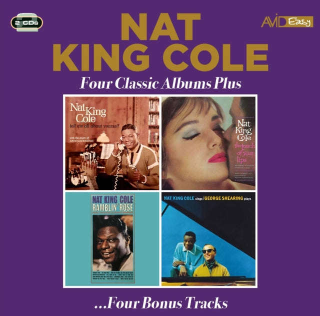 Nat King Cole - Four Classic Albums Plus (Tell Me All About Yourself / The Touch Of Your Lips / R...