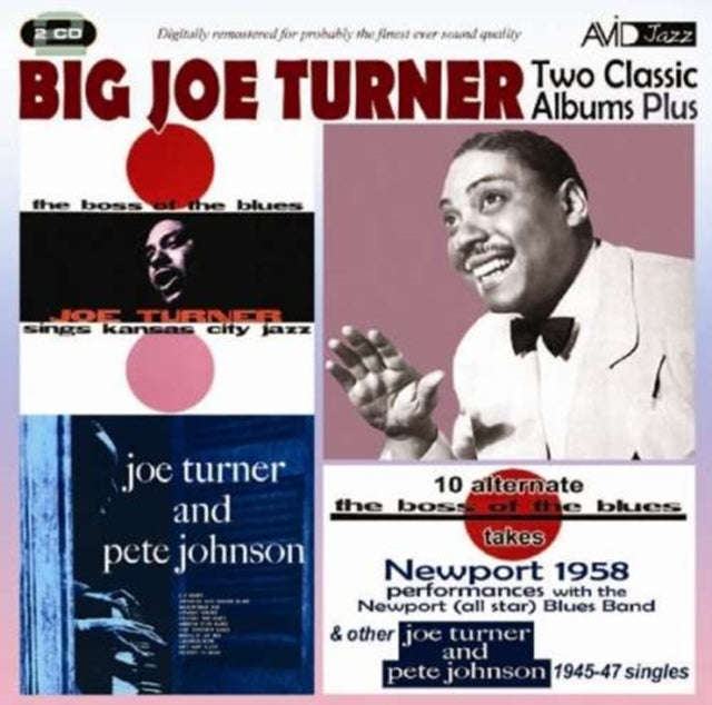 Big Joe Turner - Two Classic Albums Plus Other 1945-47 Singles (The Boss Of The Blues / Joe Turne...