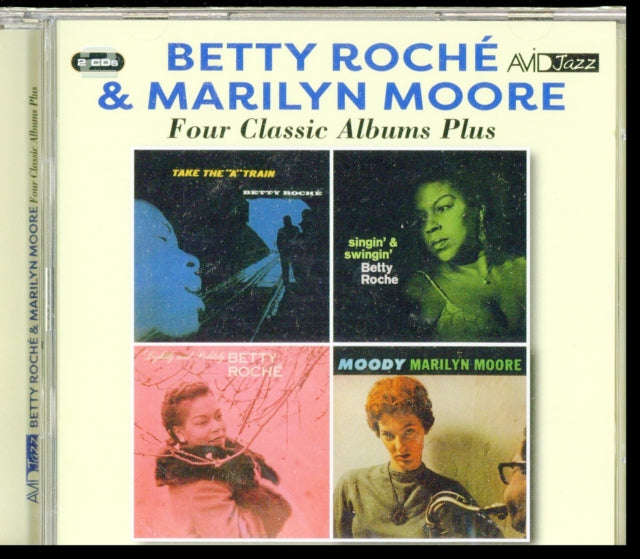 Betty Roche / Marilyn Moore - Four Classic Albums Plus (Take The A Train / Singin & Swingin / Lig...