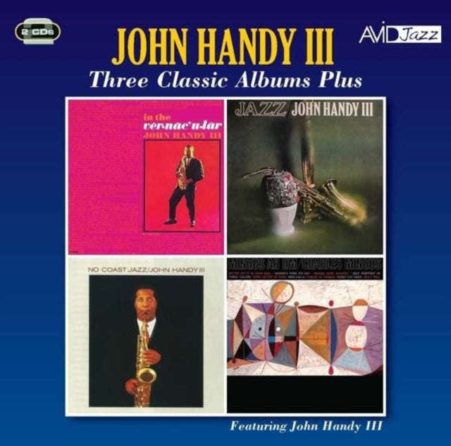 John Handy Iii - Three Classic Albums Plus (CD)