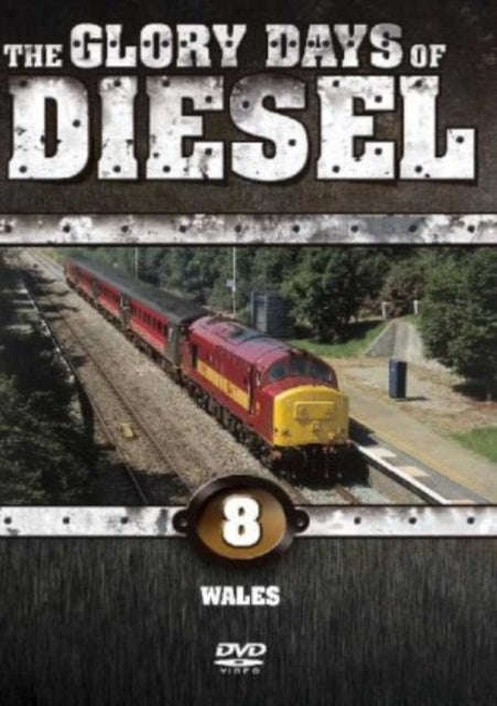 Glory Days Of Diesel Vol. 8 - Wales (DVD)