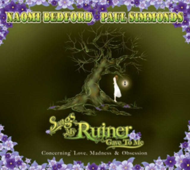 Naomi Bedford & Paul Simmonds - Songs My Ruiner Gave To Me (CD)