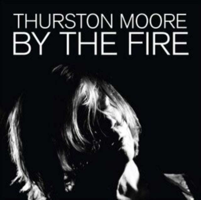 Thurston Moore - By The Fire (Vinyl)