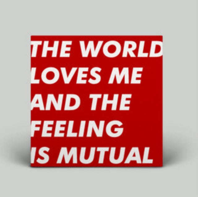 Six By Seven - The World Loves Me And The Feeling Is Mutual (Vinyl)