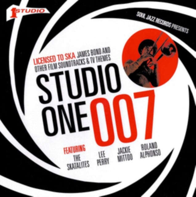 Soul Jazz Records Presents - Studio One 007 - Licenced To Ska: James Bond And Other Film Soundtra...