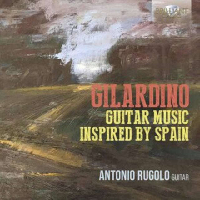 Antonio Rugolo - Gilardino: Guitar Music Inspired By Spain (CD)