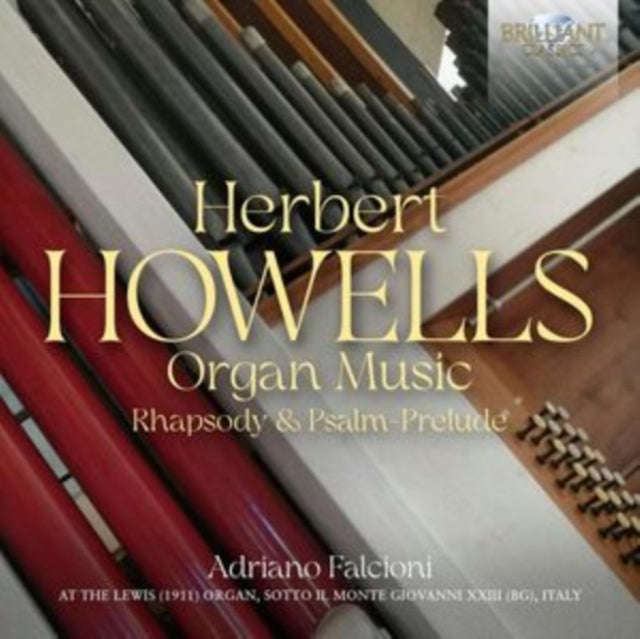Adriano Falcioni - Howells: Organ Music / Rhapsody & Psalm-Prelude (CD)