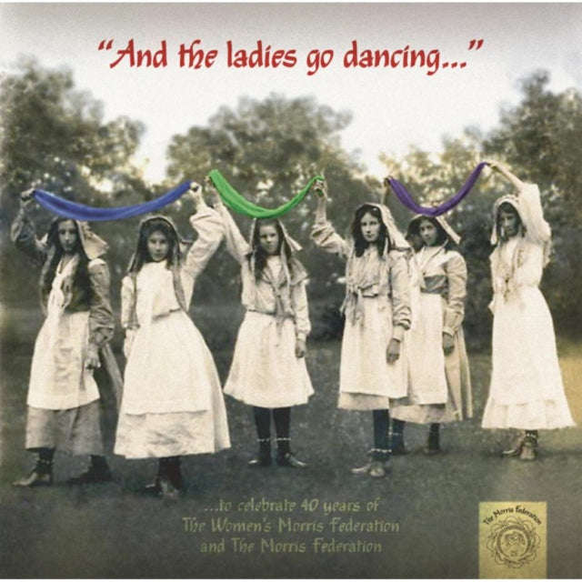 Morris Federation - And The Ladies Go Dancing (CD)