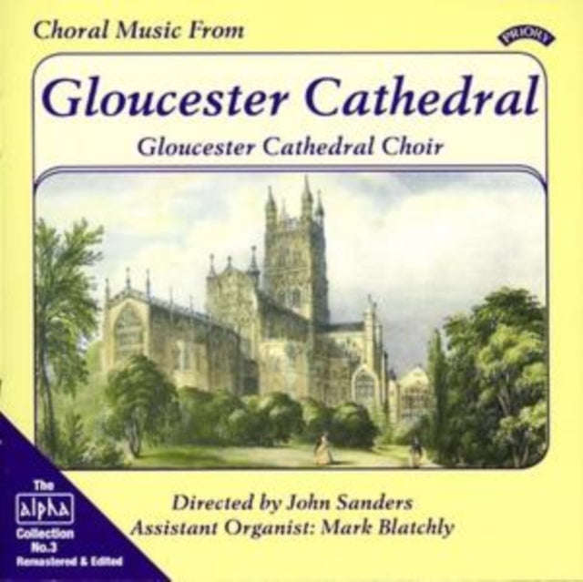 Gloucester Cathedral Choir - Alpha Collection Vol. 3: Choral Music From Gloucester Cathedral (CD)