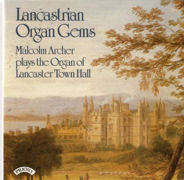Malcolm Archer - Lancastrian Organ Gems - The Organ Of Lancaster Town Hall (CD)