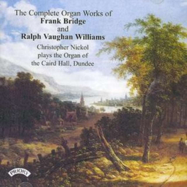 Christopher Nickol - The Complete Organ Works Of Frank Bridge And Ralph Vaughan Williams / Organ ...