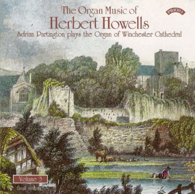 Adrian Partington - The Organ Music Of Herbert Howells Vol. 3 - The Organ Of Winchester Cathedral...