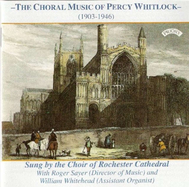Choir Of Rochester Cathedral / Sayer / Whitehead - The Choral Music Of Percy Whitlock (CD)