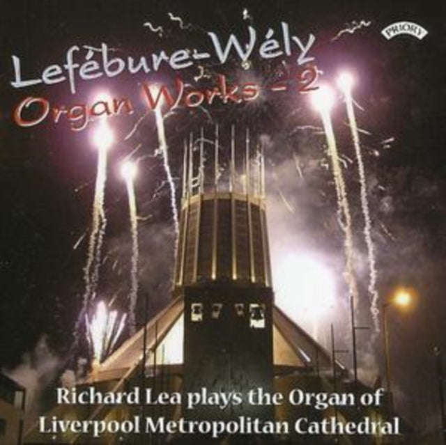 Various Artists - Lefebure - Wely Organ Works - Vol. 2 / Organ Of Liverpool Metropolitan Cathedra...