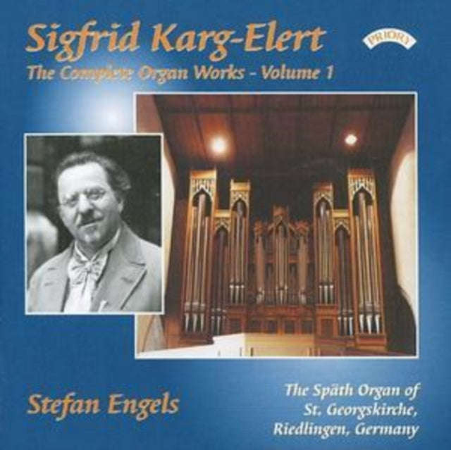 Stefan Engels - Complete Organ Works Of Sigfrid Karg - Elert - Vol. 1 - The Organ Of St Georgskir...