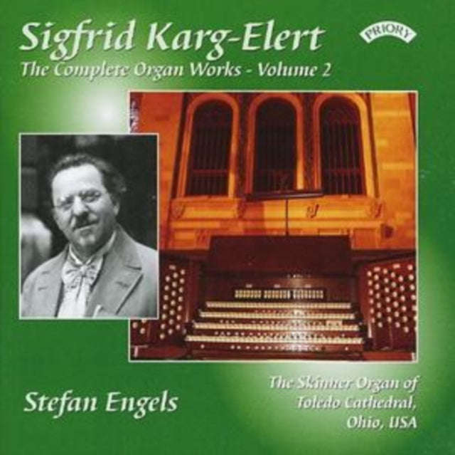 Stefan Engels - Complete Organ Works Of Sigfrid Karg - Elert - Vol. 2 - - The Skinner Organ Of To...