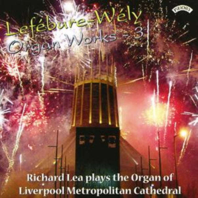Richard Lea - Lefebure - Wely Organ Works - Vol. 3 / Organ Of Liverpool Metropolitan Cathedral (CD)