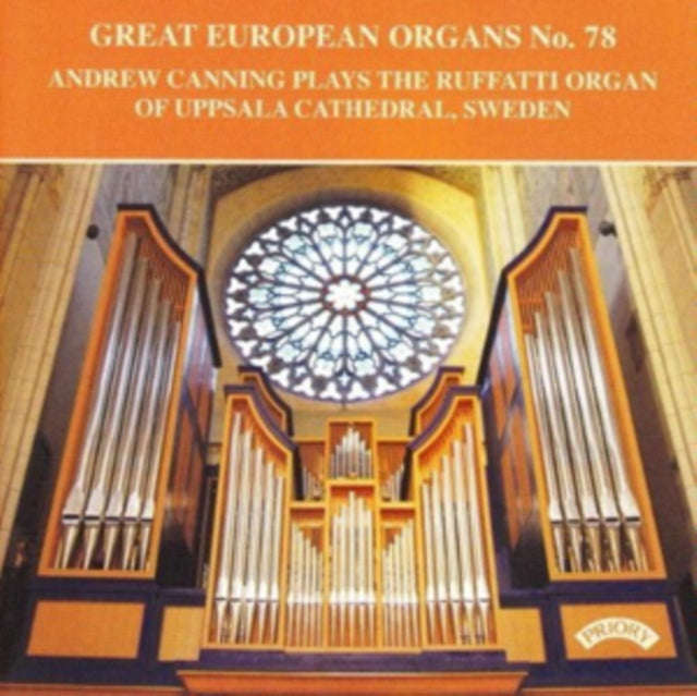 Andrew Canning - Great European Organs No. 78: The Ruffatti Organ Of Uppsala Cathedral. Sweden (CD)