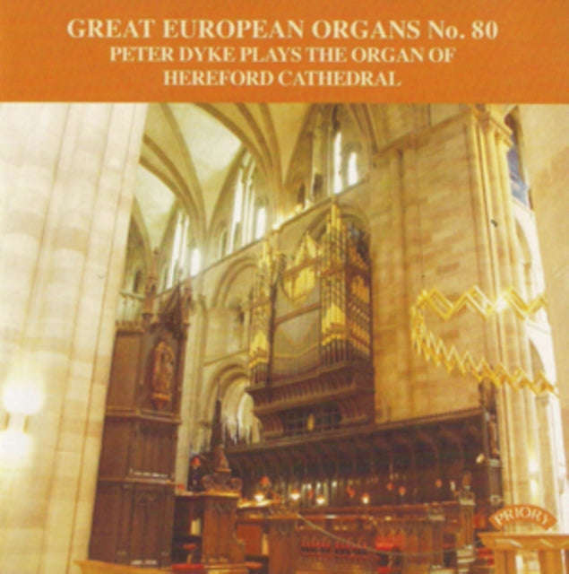 Peter Dyke - Great European Organs No. 80: The Organ Of Hereford Cathedral (CD)