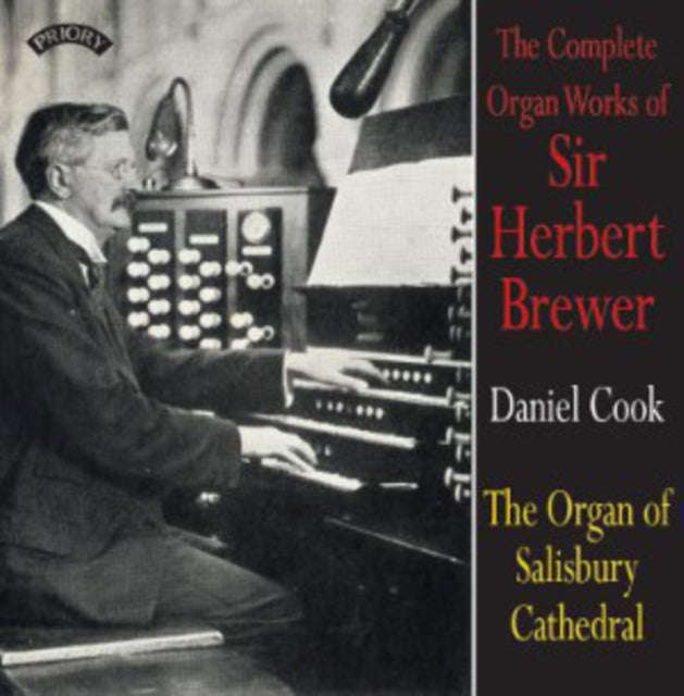 Daniel Cook - The Complete Organ Works Of Sir Herbert Brewer / The Organ Of Salisbury Cathedral (CD)