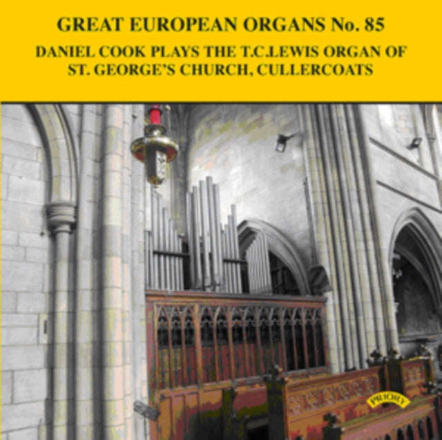 Daniel Cook - Great European Organs No. 85: St. Georges Church. Cullercoats (CD)