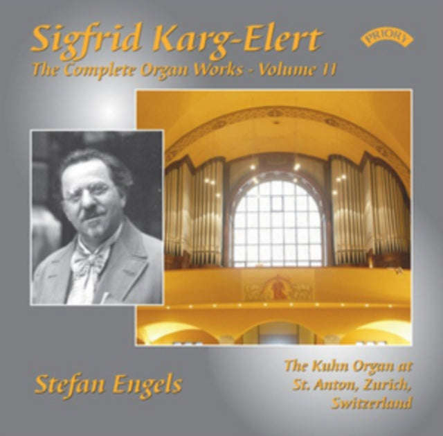 Stefan Engels / Kuhn Organ At St. Anton / Zurich - The Complete Organ Works Of Sigfrid Karg - Ele...