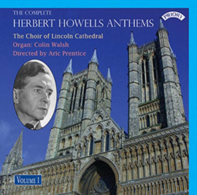Choir Of Lincoln Cathedral / Prentice / Walsh - The Complete Herbert Howells Anthems - Volume 1 (CD)
