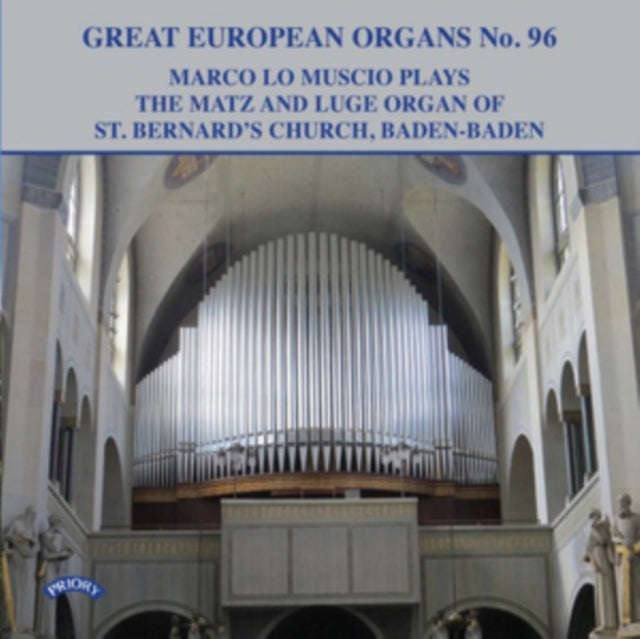 Marco Lo Muscio - Great European Organs No. 96: The Matz And Luge Organ Of St. Bernards Church. B...