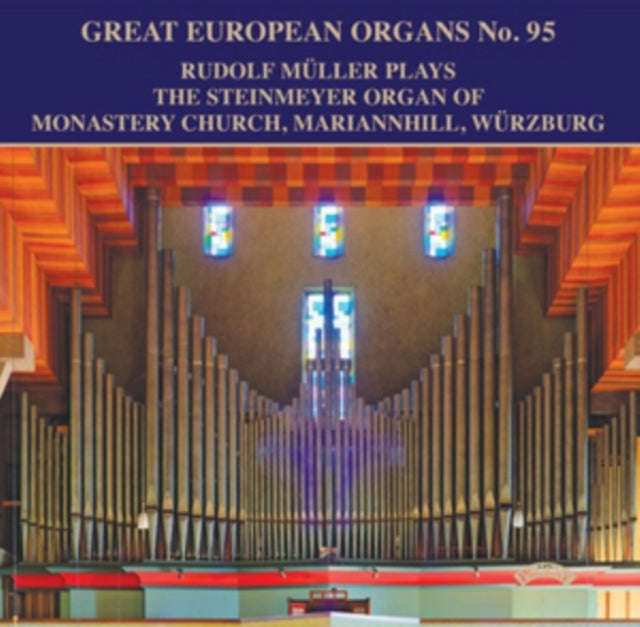Rudolf Muller - Great European Organs No. 95: The Steinmeyer Of Monastery Church. Mariannhill. Wu...