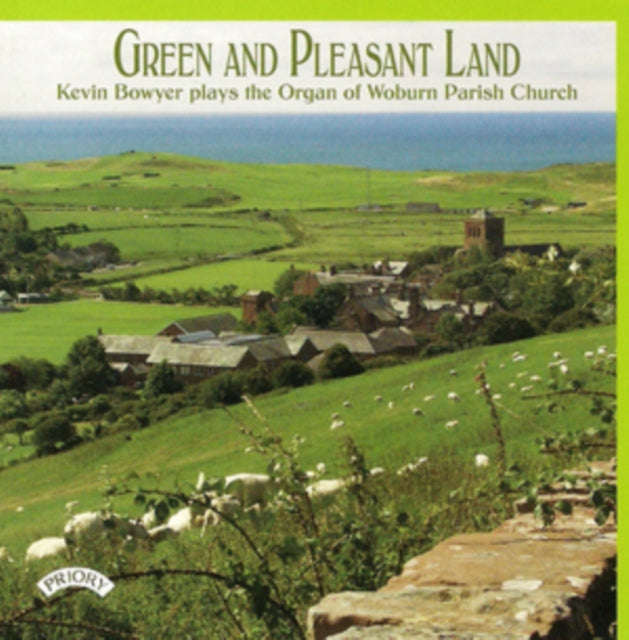 Kevin Bowyer - Green And Pleasant Land / The Organ Of Woburn Parish Church (CD)