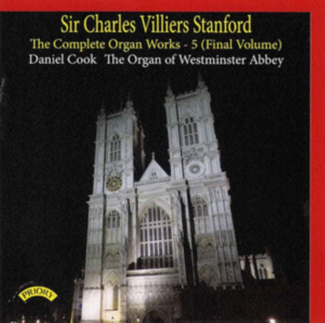 Daniel Cook - Sir Charles Villiers Stanford: The Complete Organ Works Volume 5 (Final Volume) / T...