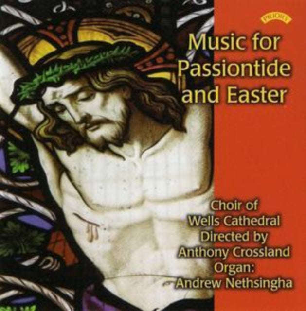 Choir Of Wells Cathedral / Crossland / Nethsingha - Music For Passiontide And Easter (CD)
