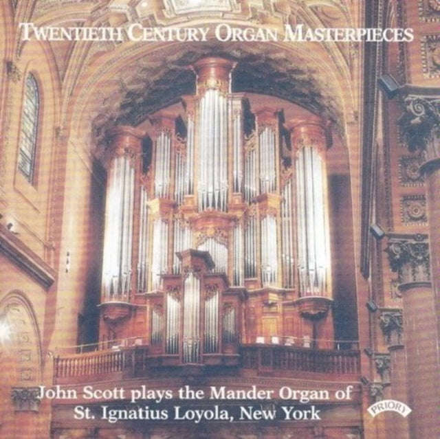 John Scott - Twentieth Century Organ Masterpieces - The Mander Organ Of St. Ignatius Loyola. New ...