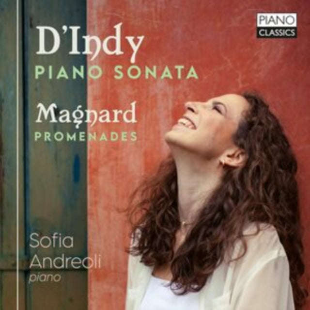 Sofia Andreoli - DIndy & Magnard: Piano Sonata & Promenades (CD)