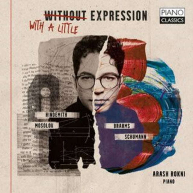 Arash Rokni - With / Without A Little Expression By Schumann / Hindemith / Mosolov / Brahms (CD)