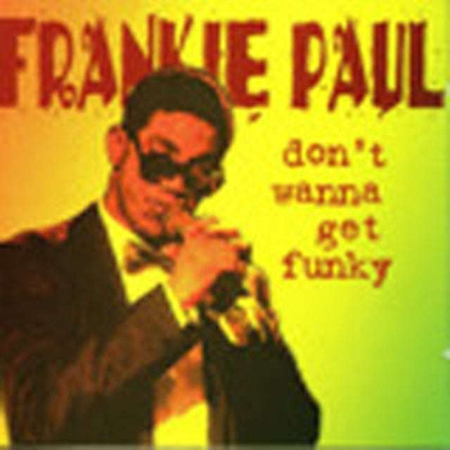 Frankie Paul - Dont Wanna Get Funky (CD)