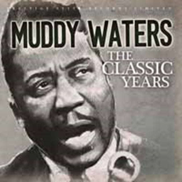 Muddy Waters - The Classic Years (CD)
