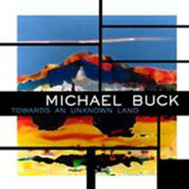 Michael Buck - Towards An Unknown Land (CD)