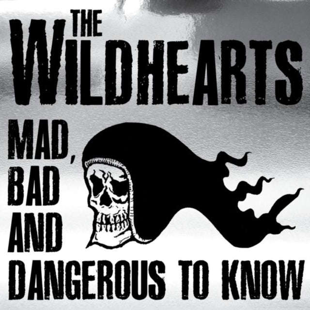 Wildhearts - Mad Bad & Dangerous To Know (CD + DVD)