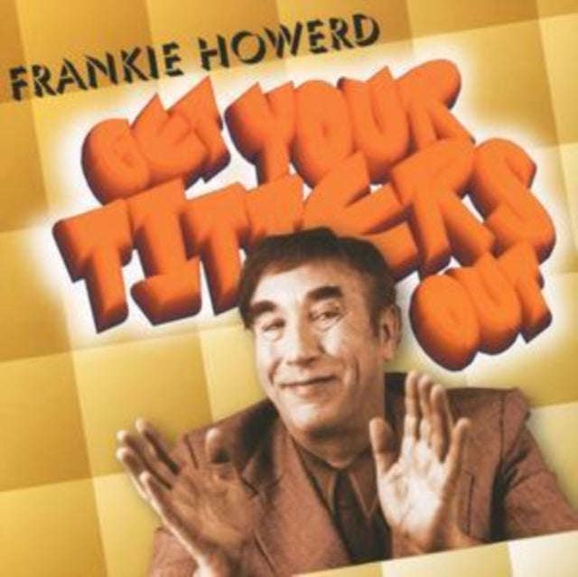 Frankie Howerd - Get Your Titters Out (CD)